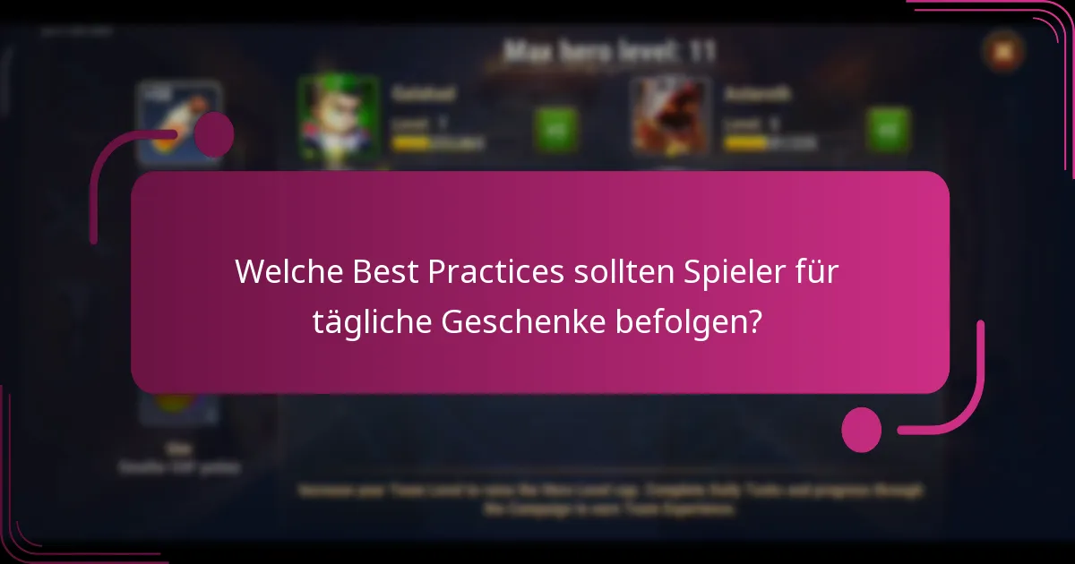 Welche Best Practices sollten Spieler für tägliche Geschenke befolgen?