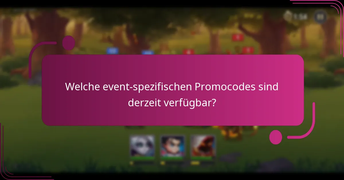 Welche event-spezifischen Promocodes sind derzeit verfügbar?