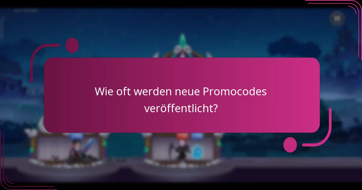 Wie oft werden neue Promocodes veröffentlicht?